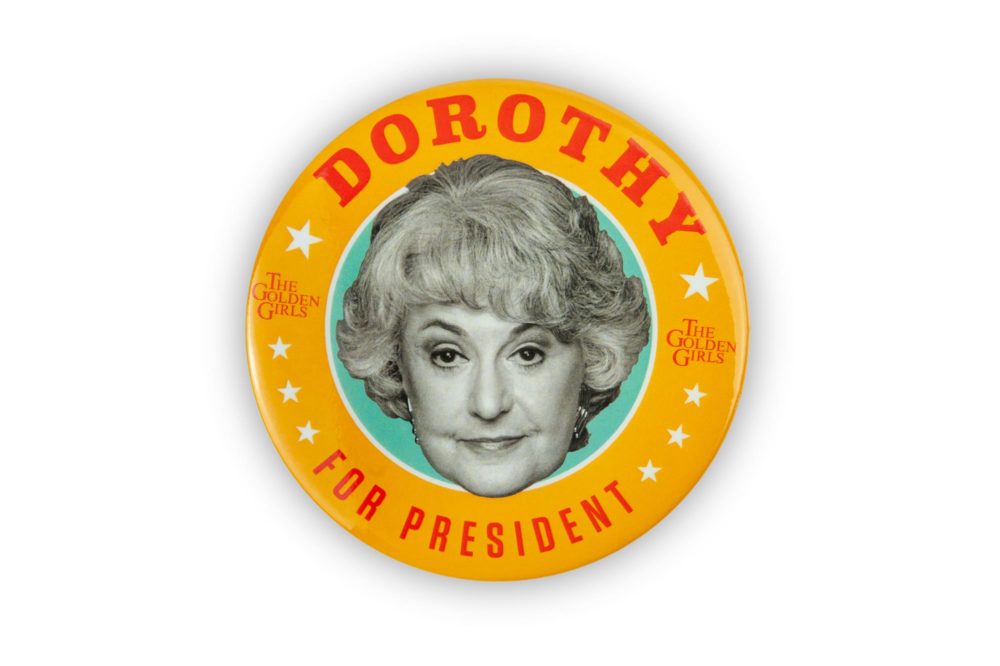 Golden Girls Summer 2020 Dorothy Campaign Button 1